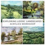 Exploring Loose Landscapes - Acrylics Art Workshop