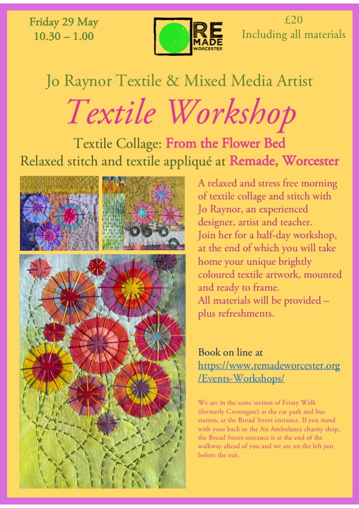 Textile Collage: From the Flower Bed: Relaxed stitch and textile appliqué at Remade, Worcester