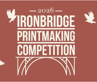 Ironbridge 2026 Printmaking Competition